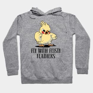 Fly with Feisty Feathers Hoodie